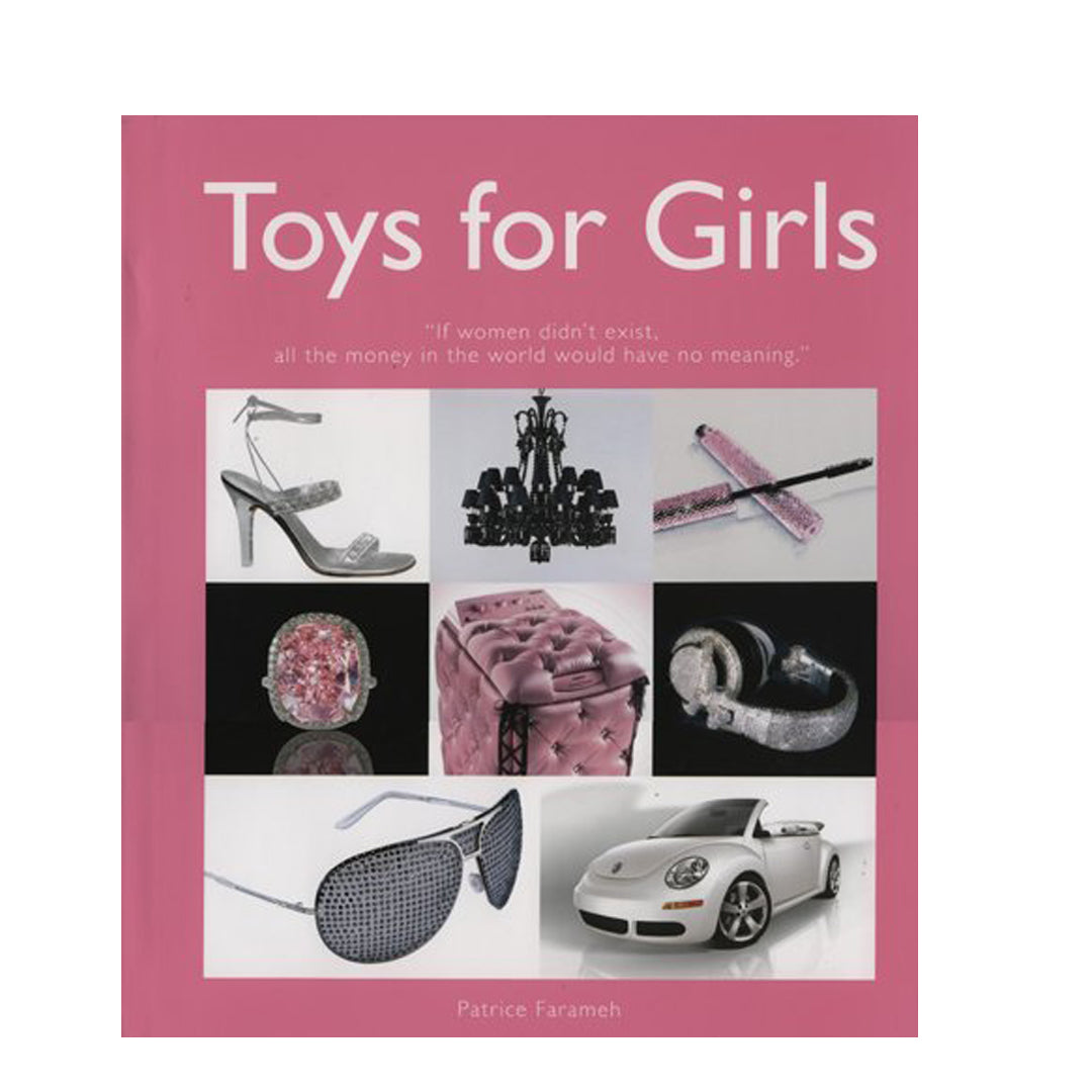 TOYS FOR GIRLS - THE SUPREME ART OF LUXURY