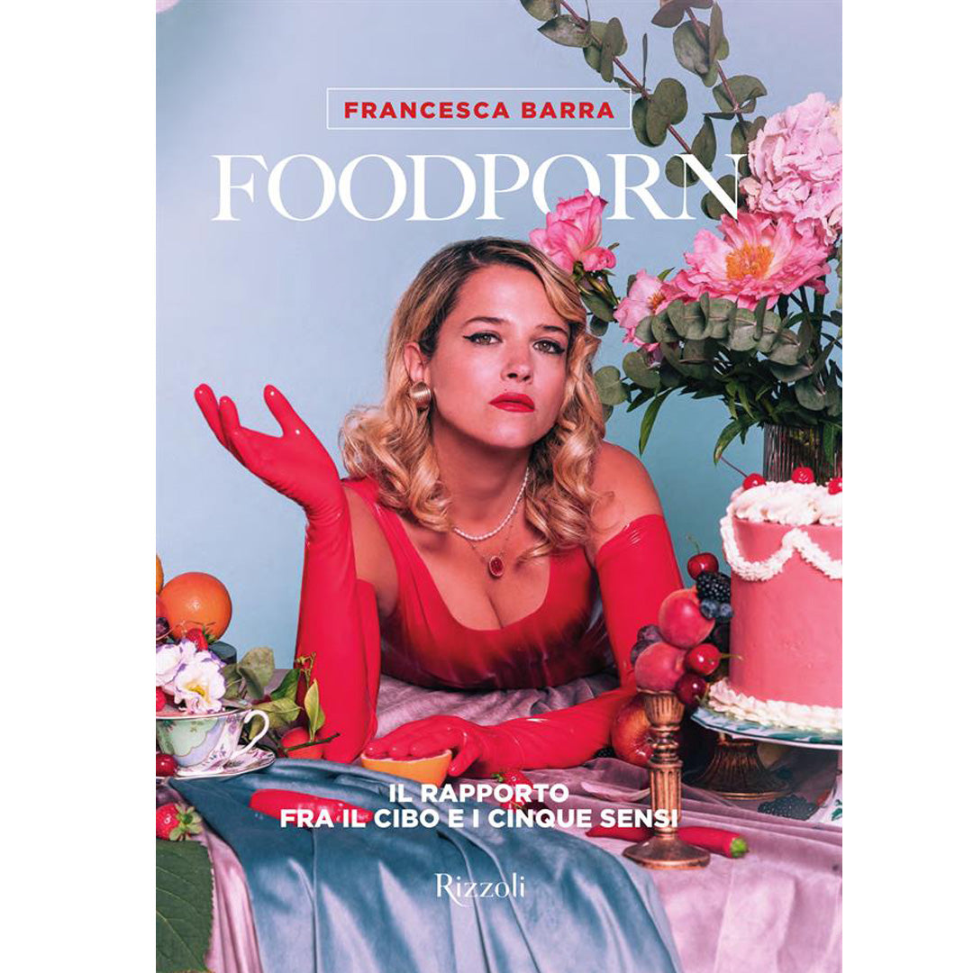 FOOD PORN - FRANCESCA BARRA