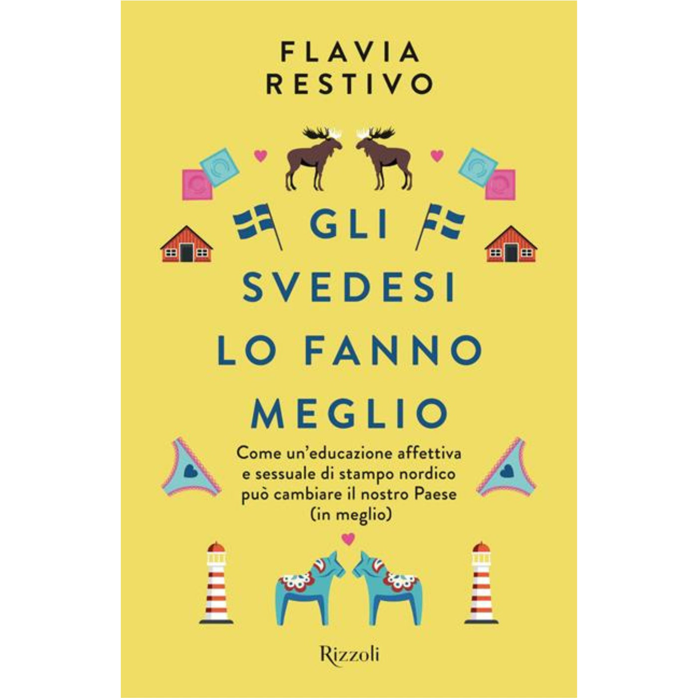 GLI SVEDESI LO FANNO MEGLIO - FLAVIA RESTIVO