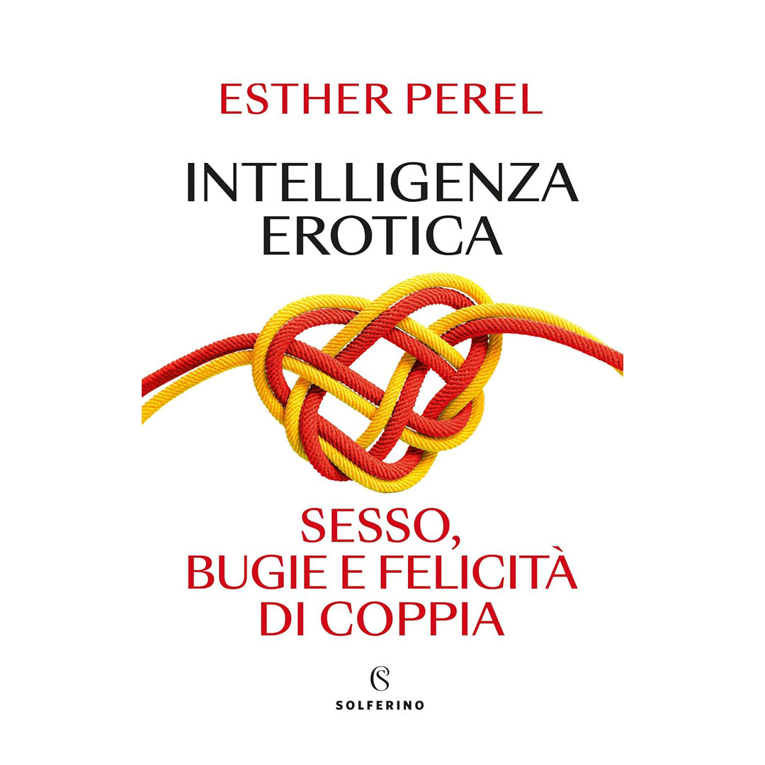 INTELLIGENZA EROTICA - ESTHER PEREL