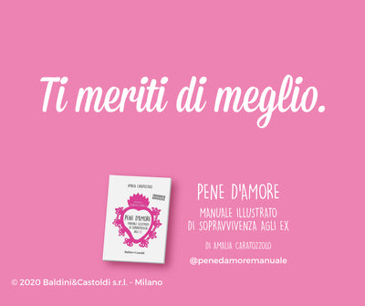 PENE D'AMORE. MANUALE ILLUSTRATO DI SOPRAVVIVENZA AGLI EX