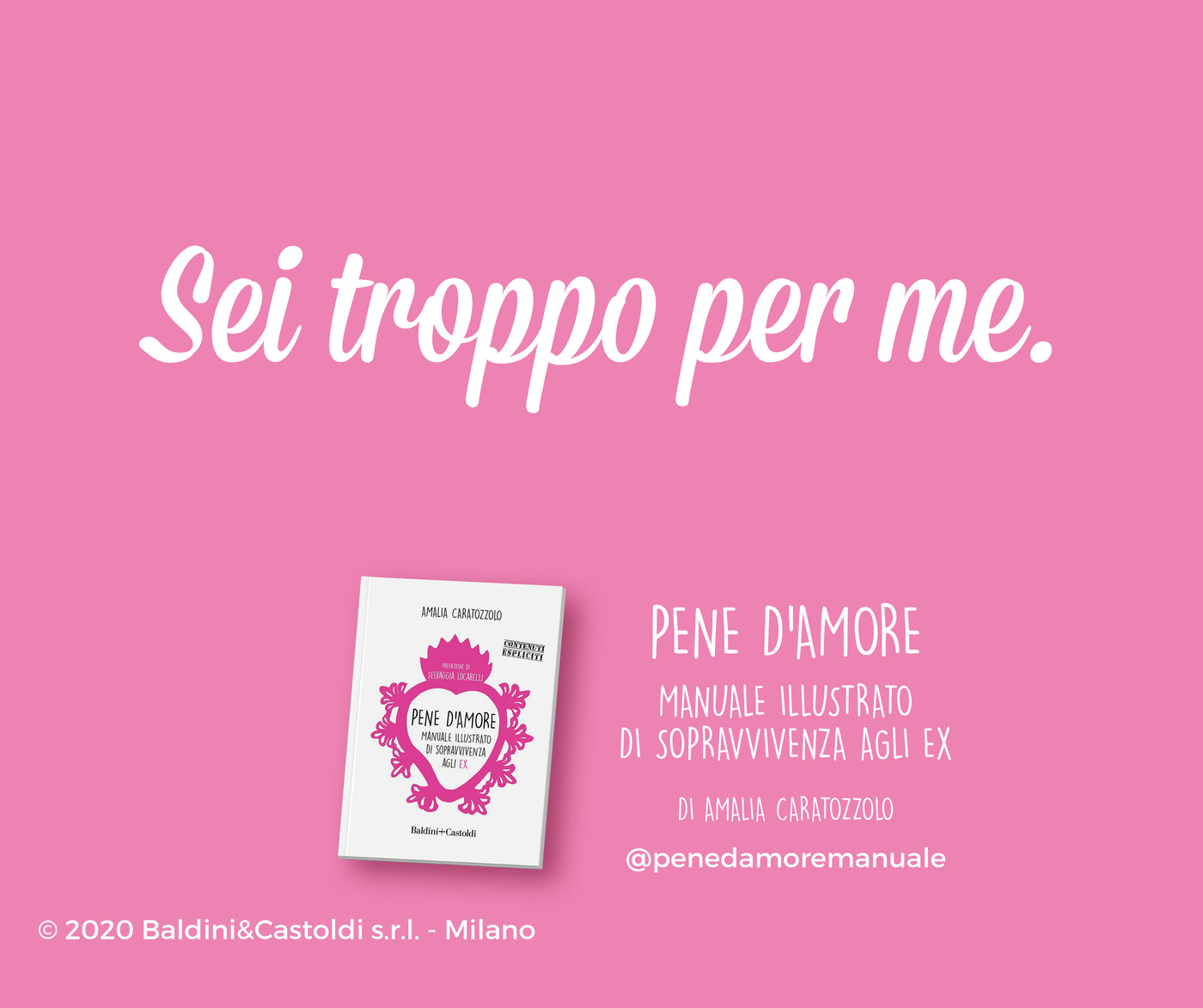 PENE D'AMORE. MANUALE ILLUSTRATO DI SOPRAVVIVENZA AGLI EX