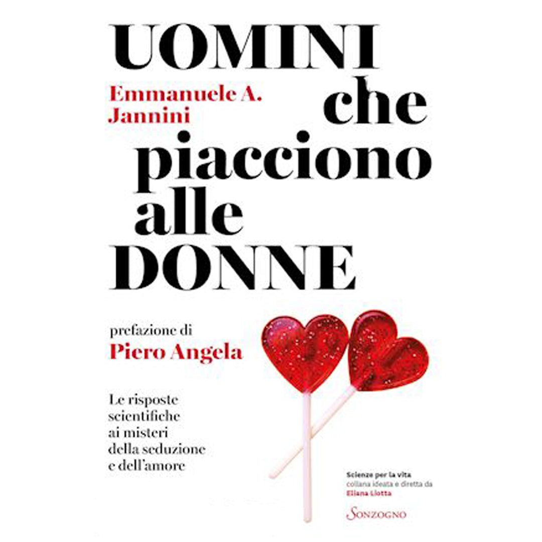 UOMINI CHE PIACCIONO ALLE DONNE - EMANUELE A. JANNINI